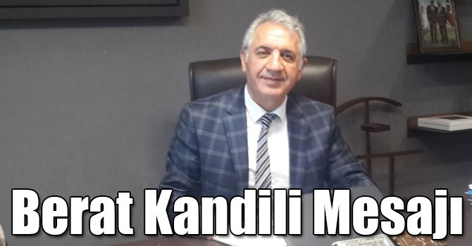 Kars Milletvekili Selahattin Beyribey’in Berat Kandili Mesajı