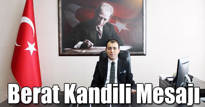 Erdinç Dolu'nun Berat Kandili Mesajı