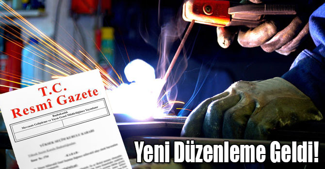 Tehlikeli ve Çok Tehlikeli Mesleklerde Çalışanlara Düzenleme