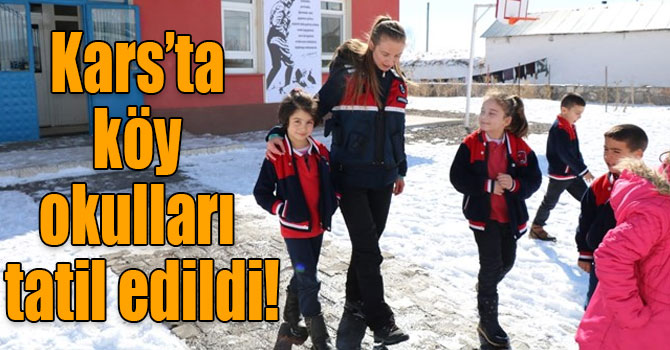 Kars’ta köy okulları tatil edildi!