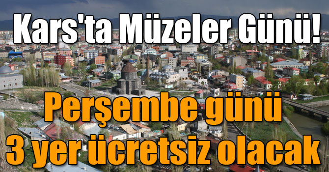 Kars'ta Müzeler Günü!