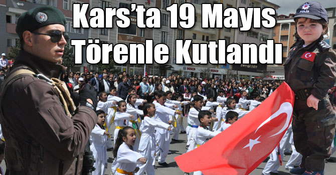 Kars’ta 19 Mayıs Törenle Kutlandı
