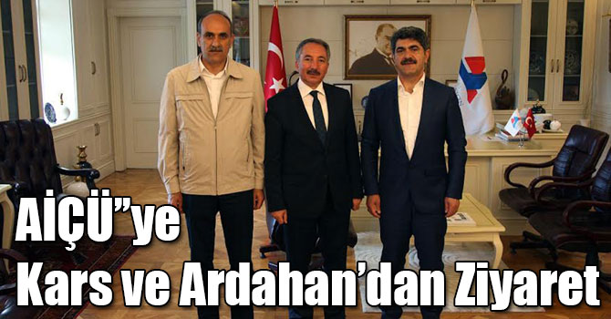 AİÇÜ’’ye Kars ve Ardahan’dan Ziyaret