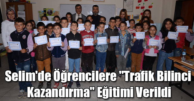 Selim'de Öğrencilere "Trafik Bilinci Kazandırma" Eğitimi Verildi
