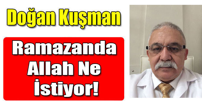 Ramazanda Allah Ne İstiyor!