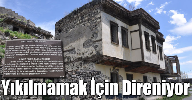 Ahmet Tevfik Paşa Konağı Yıkılmamak İçin Direniyor