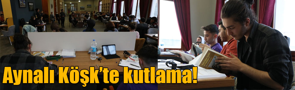 Aynalı Köşk’te kutlama!