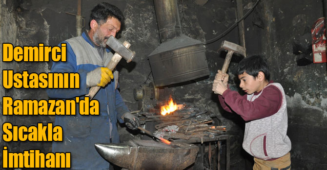Demirci Ustasının Ramazan'da Sıcakla İmtihanı