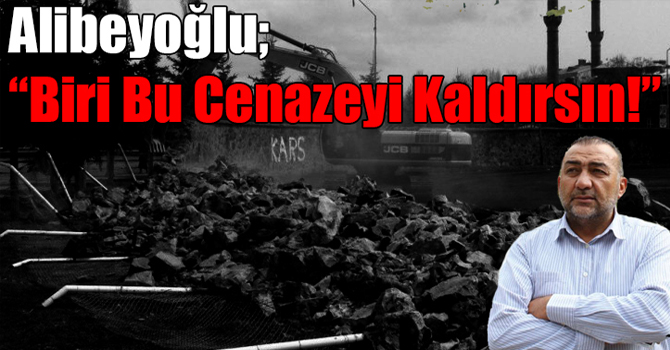 Alican Alibeyoğlu: Biri Bu Cenazeyi Kaldırsın