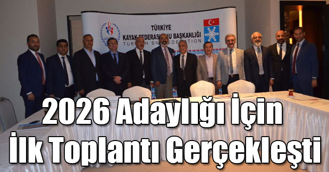 2026 Kış Olimpiyat Oyunları Adaylığı İçin İlk Toplantı Gerçekleşti