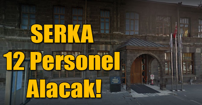 SERKA 12 Personel Alacak!