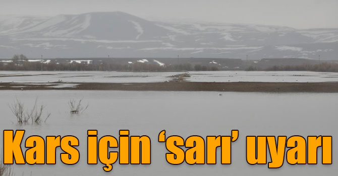 Meteorolojiden Kars için ‘sarı’ uyarı