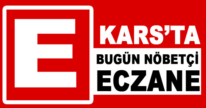 Kars Nöbetçi Eczane I Kars'ta Bugün ( 15 Haziran 2017 ) Nöbetçi Eczane