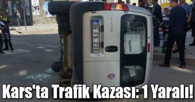 Kars'ta Trafik Kazası: 1 Yaralı!