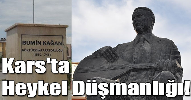 Kars'ta Heykel Düşmanlığı!