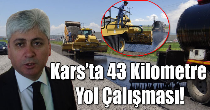 Kars’ta 43 Kilometre Yol Çalışması!