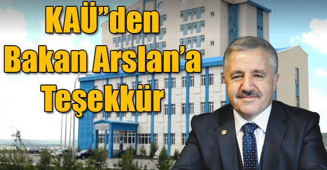 Kafkas Üniversitesi’nden Ulaştırma Denizcilik ve Haberleşme Bakanı Ahmet Arslan’a Teşekkür!