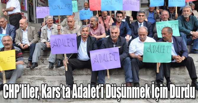 CHP’liler, Kars’ta Adalet’i Düşünmek İçin Durdu