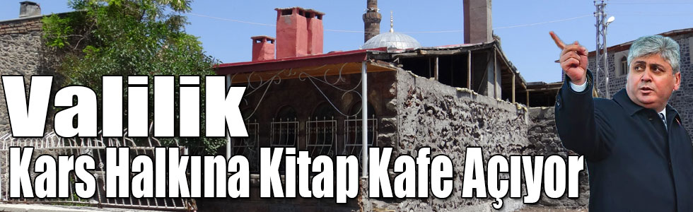 Valilik, Kars Halkına Kitap Kafe Açıyor