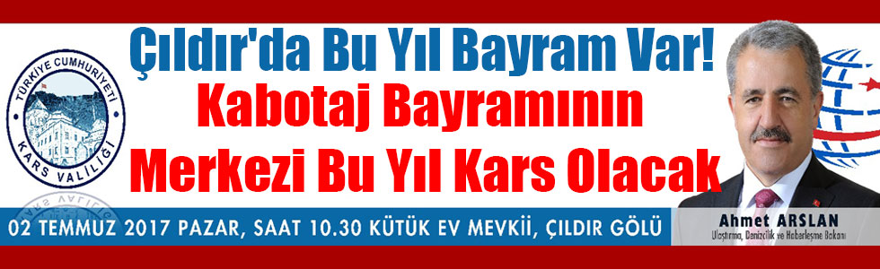 Kabotaj Bayramının Merkezi Bu Yıl Kars Olacak