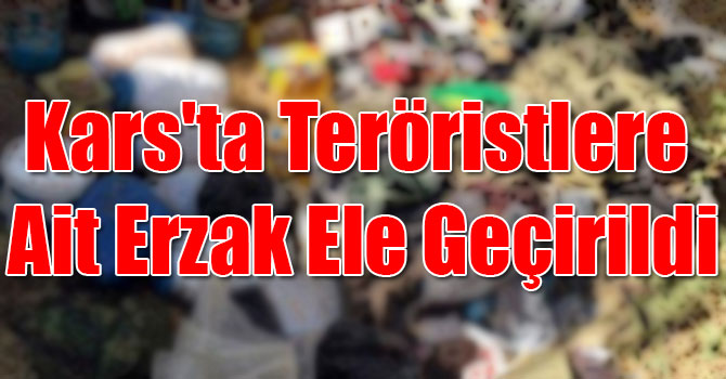 Kars'ta Teröristlere Ait Erzak Ele Geçirildi