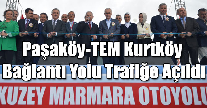 Paşaköy-TEM Kurtköy Bağlantı Yolu Trafiğe Açıldı