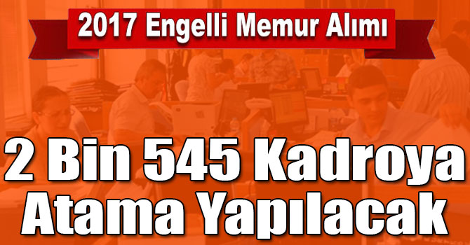 Kamuya Engelli Memur Alınacak