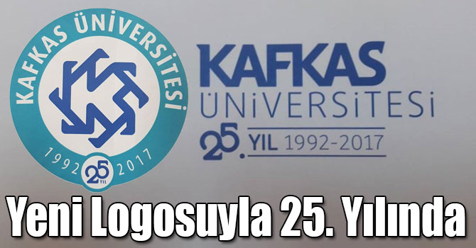 Kafkas Üniversitesi Yeni Logosuyla 25. Yılında