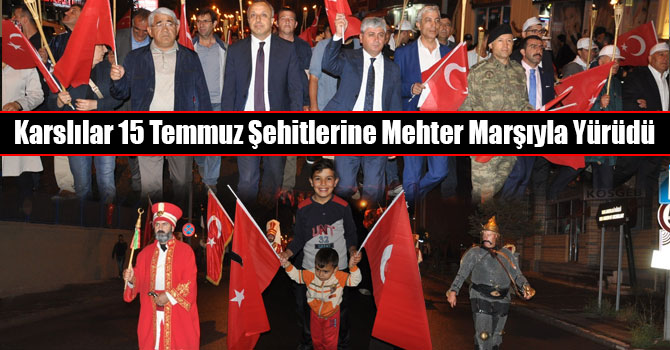 Karslılar 15 Temmuz Şehitlerine Mehter Marşıyla Yürüdü