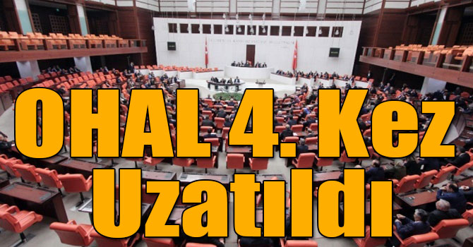 OHAL 4. Kez Uzatıldı