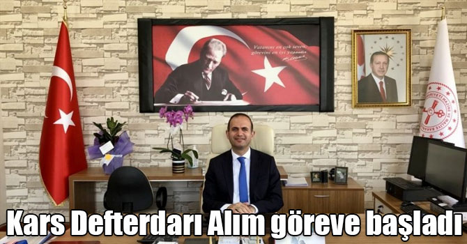 Kars Defterdarı Bilgehan Alım göreve başladı