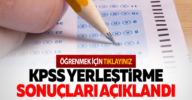 KPSS yerleştirme sonuçları açıklandı! |19 Temmuz 2016