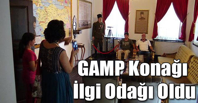 GAMP Konağı İlgi Odağı Oldu