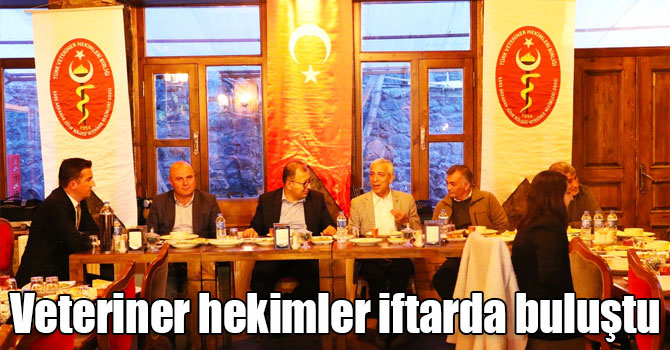 Veteriner hekimler iftarda buluştu