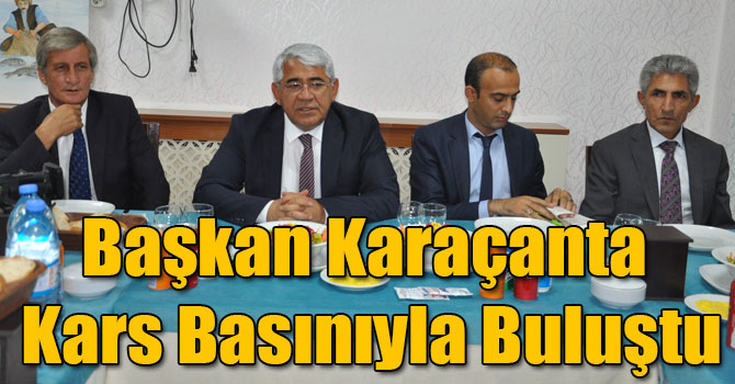 Başkan Karaçanta Kars Basınıyla Buluştu