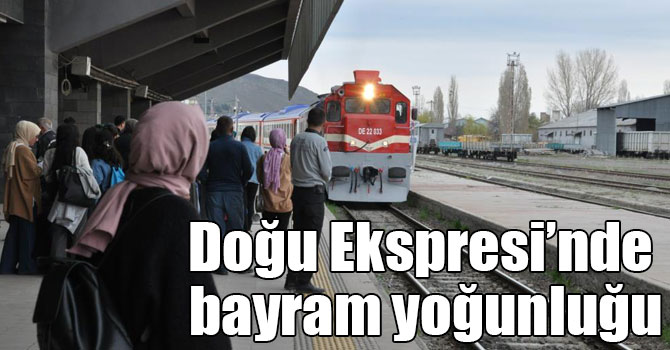 Doğu Ekspresi’nde bayram yoğunluğu