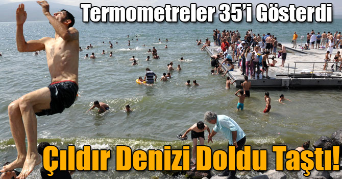 Kars’ta Termometreler 35’i Gösterdi, Çıldır Denizi Doldu Taştı!