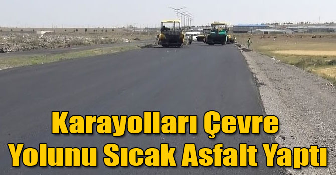 Karayolları Çevre Yolunu Sıcak Asfalt Yaptı