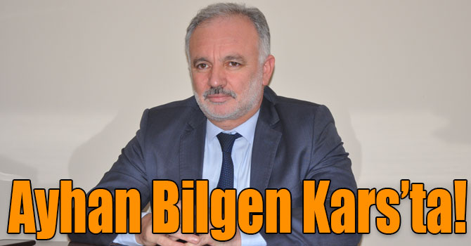 Ayhan Bilgen Kars’ta!