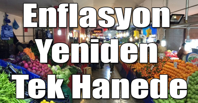 Enflasyon Yeniden Tek Hanede