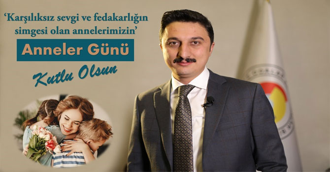 Başkan Alibeyoğlu'nun Anneler Günü mesajı