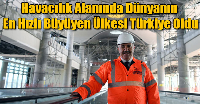 Havacılık Alanında Dünyanın En Hızlı Büyüyen Ülkesi Türkiye Oldu