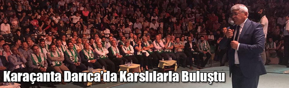 Karaçanta Darıca’da Karslılarla Buluştu