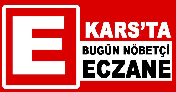 Kars Nöbetçi Eczane I Kars'ta Bugün ( 15 Ağustos 2017 ) Nöbetçi Eczane