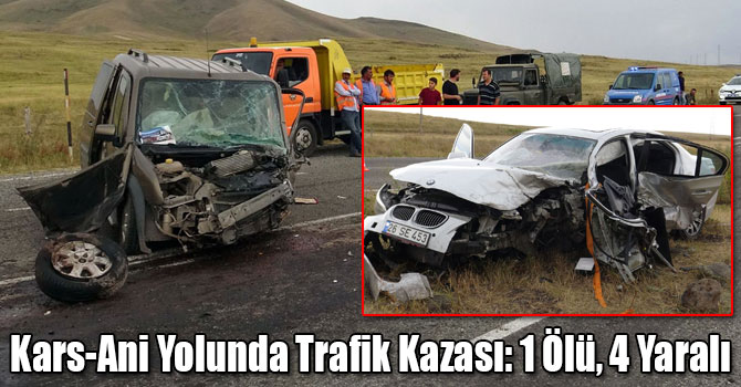 Kars-Ani Yolunda Trafik Kazası: 1 Ölü, 4 Yaralı