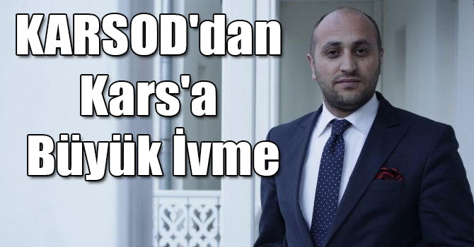 KARSOD'dan Kars'a Büyük İvme