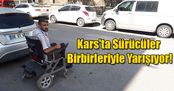 Kars'ta Sürücüler Engelli Geçişlerini Kapatmak İçin Birbirleriyle Yarışıyor