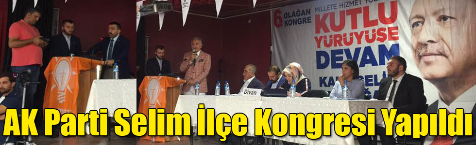 AK Parti Selim İlçe Kongresi Yapıldı