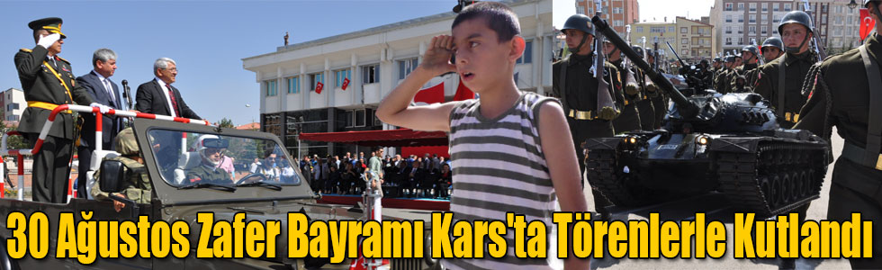 30 Ağustos Zafer Bayramı Kars'ta Törenlerle Kutlandı