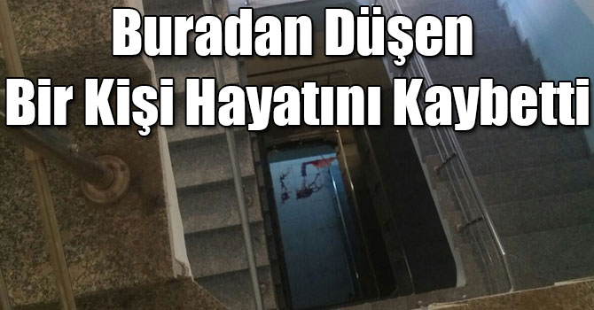 Kars'ta Merdiven Boşluğuna Düşen Bir Kişi Hayatını Kaybetti